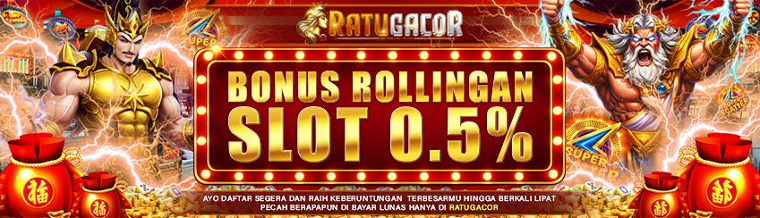 Bonus Rollingan Slot 0.5%